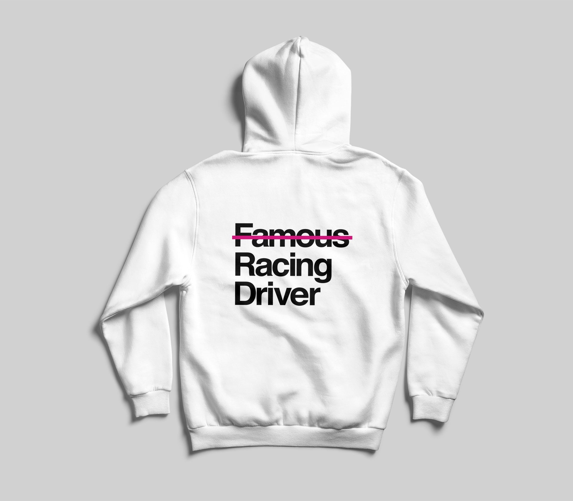 Not Famous Racing Driver - Hoodie