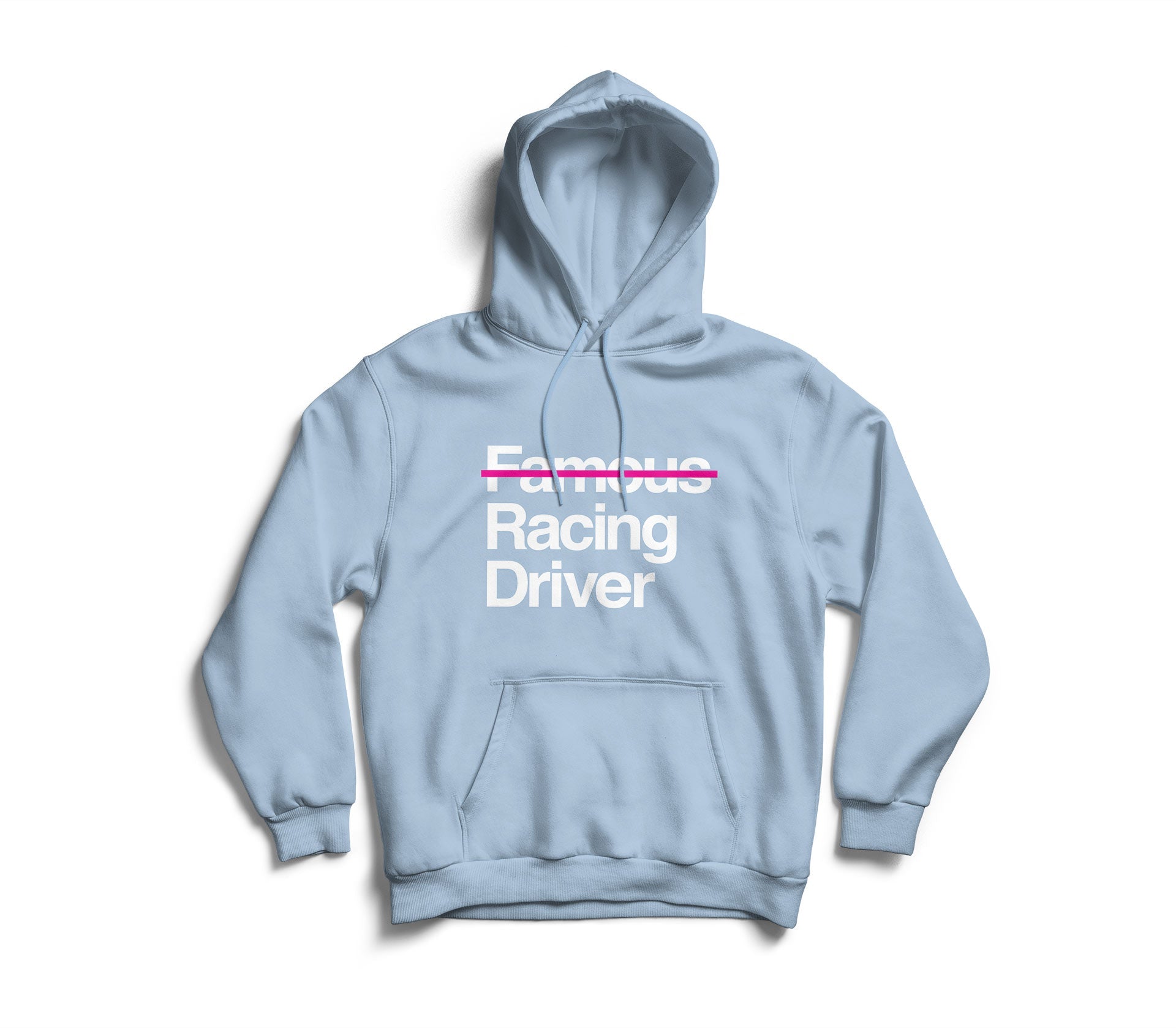 Not Famous Racing Driver - Hoodie