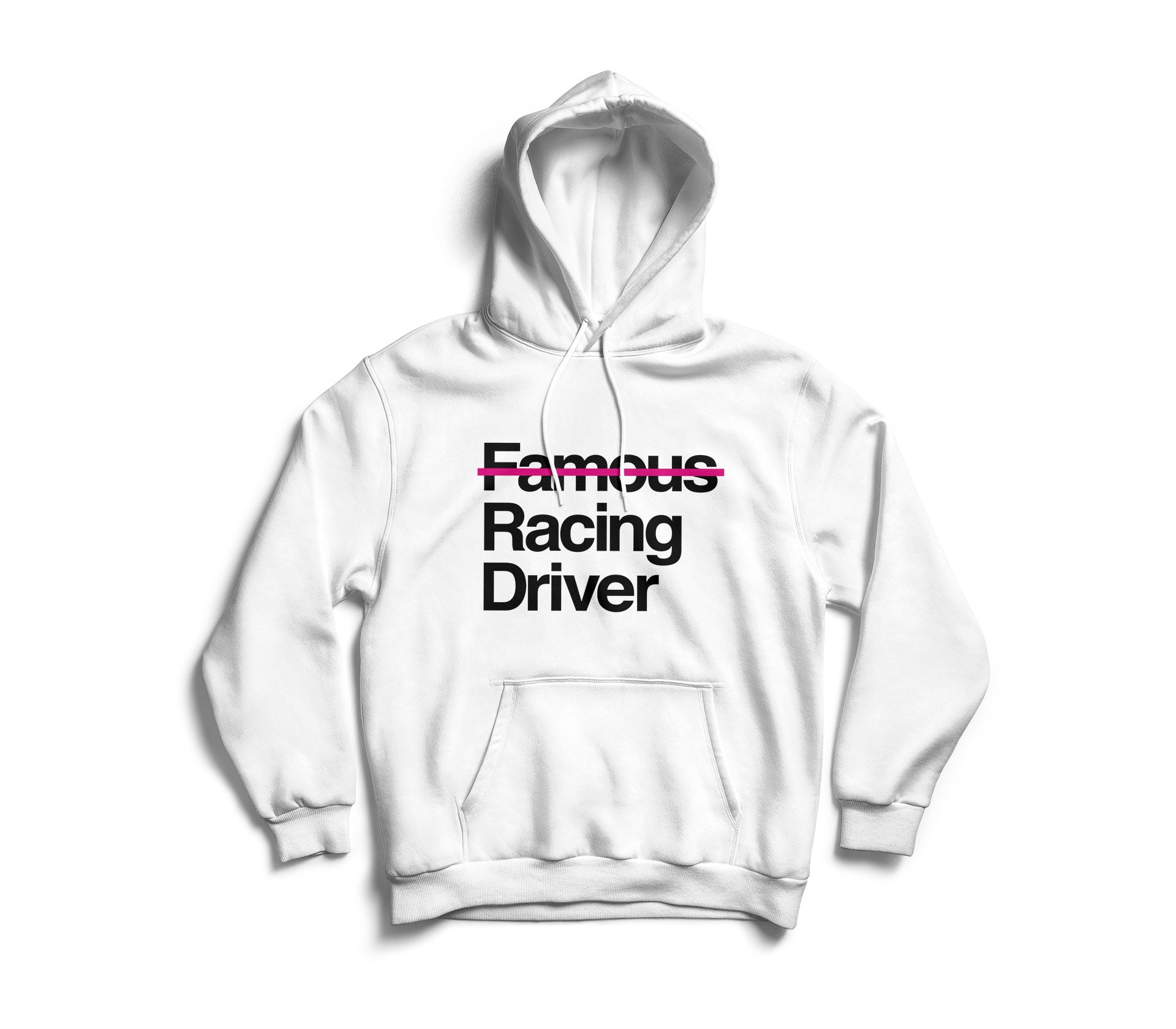 Not Famous Racing Driver - Hoodie