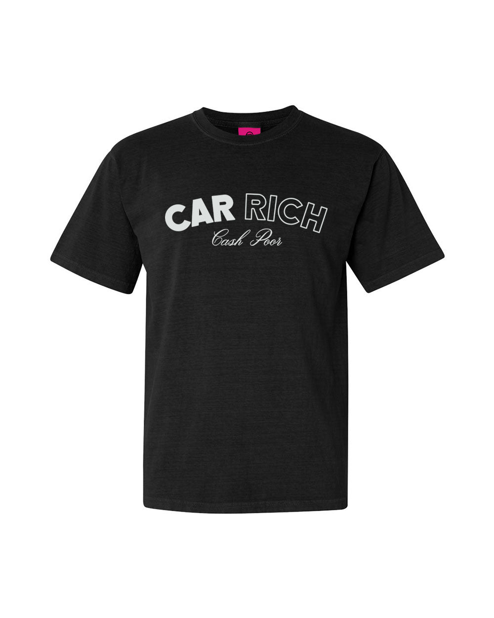 Not Famous Racing Driver - Car Rich Cash Poor Tee